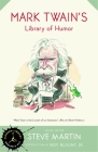 Mark Twain's Library of Humor (Modern Library Humor and Wit) By Mark Twain (Editor), Steve Martin (Series edited by), Roy Blount, Jr. (Introduction by), E.W. Kemble (Illustrator), Washington Irving Cover Image