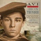Iron Thunder: A Civil War Novel (I Witness) By Edward Irving Wortis, Tyler Greenlaw (Read by) Cover Image