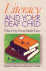 Literacy and Your Deaf Child: What Every Parent Should Know By David A. Stewart, Bryan R. Clarke Cover Image