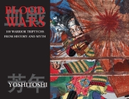 Blood Wars: 100 Warrior Triptychs from History and Myth (Ukiyo-E Masters #1) Cover Image