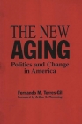 The New Aging: Politics and Change in America Cover Image