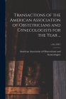 Transactions of the American Association of Obstetricians and Gynecologists for the Year ...; v.20, (1907) By American Association of Obstetricians (Created by) Cover Image