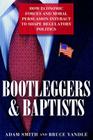 Bootleggers and Baptists: How Economic Forces and Moral Persuasion Interact to Shape Regulatory Politics Cover Image