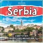 Serbia A Variety Of Facts 1st Grade Children's Book By Bold Kids Cover Image