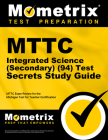 Mttc Integrated Science (Secondary) (94) Test Secrets Study Guide: Mttc Exam Review for the Michigan Test for Teacher Certification Cover Image
