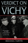 Verdict on Vichy: Power and Prejudice in the Vichy France Regime By Michael Curtis Cover Image