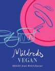 Mildreds Vegan: Bright food, bold flavour By Mildreds Cover Image