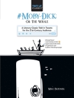 #Moby-Dick; Or, The Whale: A Literary Classic Told in Tweets for the 21st Century Audience (Twit Lit Classics) Cover Image
