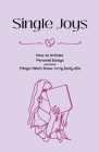 Single Joys: How-to Articles, Personal Essays and other Things I Wish I Knew in my Early-20s By Aria Zimin Cover Image