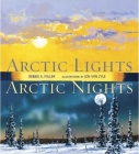 Arctic Lights, Arctic Nights By Debbie S. Miller, Jon Van Zyle (Illustrator) Cover Image