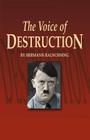 The Voice of Destruction By Hermann Rauschning Cover Image