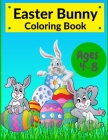Easter Bunny Coloring Book: For Kids Aged 4-8 BIG Pictures Great Fun With a Bunny By Julia Gold Cover Image