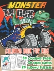 Monster Truck Coloring Books for Kids Ages 4-8: Dinosaur and Monster Truck Coloring Activity Book for Kids Boys and Girls. Including Mazes, Sudoku Puz By Top Trendy Coloring Publishing Cover Image