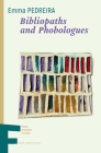 Bibliopaths and Phobologues By Emma Pedreira, Kathleen March (Translator) Cover Image