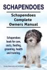 Schapendoes. Schapendoes Complete Owners Manual. Schapendoes book for care, costs, feeding, grooming, health and training. By Asia Moore, George Hoppendale Cover Image