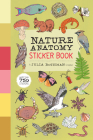 Nature Anatomy Sticker Book: A Julia Rothman Creation; More than 750 Stickers Cover Image