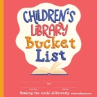 Children's Library Bucket List: Journal and Track Reading Progress for 2-12 Years of Age (Children's Activity Books #1) By Nate Gunter, Nate Books (Editor), Mauro Lirussi (Illustrator) Cover Image