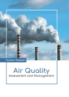 Air Quality: Assessment and Management By Hunter Dawson (Editor) Cover Image