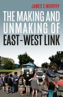 The Making and Unmaking of East-West Link Cover Image