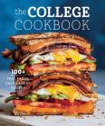 The College Cookbook: 75 Fast, Fresh, Easy & Cheap Recipes By Weldon Owen, Lisa Atwood (Editor) Cover Image