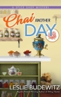 Chai Another Day By Leslie Budewitz Cover Image