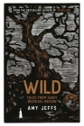 Wild: Tales from Early Medieval Britain By Amy Jeffs Cover Image