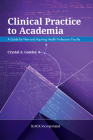 Clinical Practice to Academia: A Guide for New and Aspiring Health Professions Faculty Cover Image
