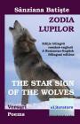 Zodia lupilor: versuri. The Star Sign of the Wolves: Poems: Editie bilingva romana-engleza. A Romanian-English Bilingual edition Cover Image