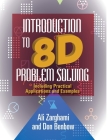 Introduction to 8D Problem Solving: Including Practical Applications and Examples By Ali Zarghami, Donald W. Benbow Cover Image