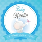Baby Martin A Simple Book of Firsts: First Year Baby Book a Perfect Keepsake Gift for All Your Precious First Year Memories By Bendle Publishing Cover Image