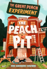 The Great Peach Experiment 2: The Peach Pit By Erin Soderberg Downing Cover Image