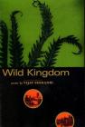 Wild Kingdom: Poems By Vijay Seshadri Cover Image