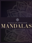Färbung Buch für Erwachsene: 100 Mandalas, Stressabbau, Meditation, Kreativität, Entspannung und Spaß Cover Image