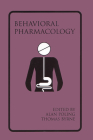Introduction to Behavioral Pharmacology By Thomas Byrne (Editor), Alan Poling (Editor) Cover Image