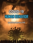 COVID-19 Human Behavior By Anthony Napoleon Cover Image