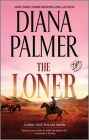 The Loner (Long #53) By Diana Palmer Cover Image