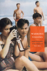 Warring Visions: Photography and Vietnam Cover Image