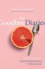The Goodbye Diaries: A Mother-Daughter Memoir By Marisa Bardach Ramel, Sally Bardach Cover Image