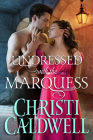 Undressed with the Marquess By Christi Caldwell Cover Image