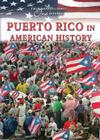 Puerto Rico in American History (From Many Cultures) By Richard Worth Cover Image