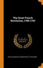 The Great French Revolution, 1789-1793 Cover Image