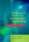 Working with Adults with Asperger Syndrome: A Practical Toolkit By Carol Hagland, Zillah Webb Cover Image