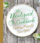 The Newlywed Cookbook: Cooking Happily Ever After By Roxanne Wyss, Kathy Moore Cover Image
