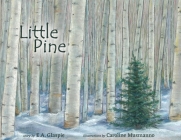 Little Pine By E. A. Glaspie, Caroline Musmanno (Illustrator) Cover Image