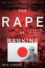 The Rape of Nanking: The Forgotten Holocaust of World War II By Iris Chang Cover Image