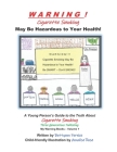 WARNING! Cigarette Smoking May Be Hazardous To Your Health: A Young Person's Guide to the Truth About Smoking By Annalise Rose (Illustrator), Bettyann Pernice Cover Image