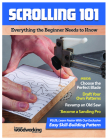 Scrolling 101: Everything the Beginner Needs to Know By Editors of Scroll Saw Woodworking & Craf (Compiled by) Cover Image