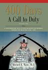 400 DAYS - A Call to Duty: A Documentary of a Citizen-Soldier's Experience During the Iraq War 2008/2009 - Volume 2 By Ltc Mitchell R. Waite Cover Image