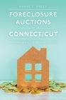 Foreclosure Auctions in Connecticut: A Paralegal's Perspective By Sonya Green Cover Image