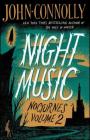 Night Music: Nocturnes Volume 2 By John Connolly Cover Image